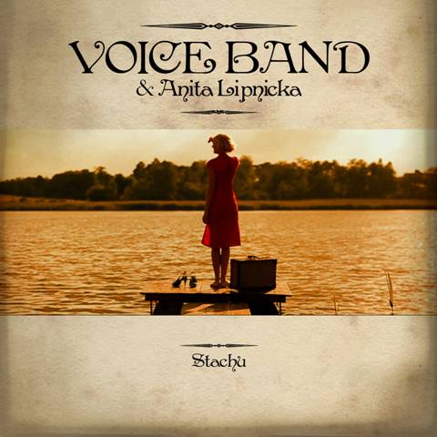 Voice Band & Anita Lipnicka "Stachu" (fot. serwis prasowy)