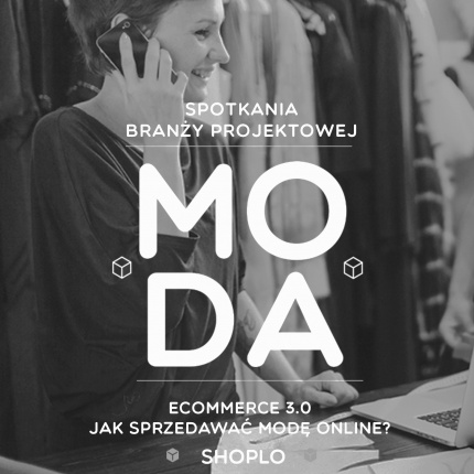 MODA:  Ecommerce 3.0 – jak sprzedawać modę online, aby odnieść sukces? Fot. mat. prasowe
