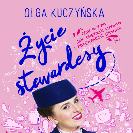 „Życie stewardessy” Olga Kuczyńska