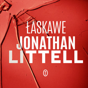Jonathan Littell – „Łaskawe”