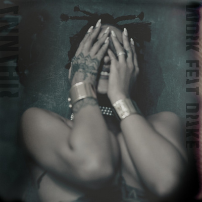 Rihanna "Work feat. Drake"