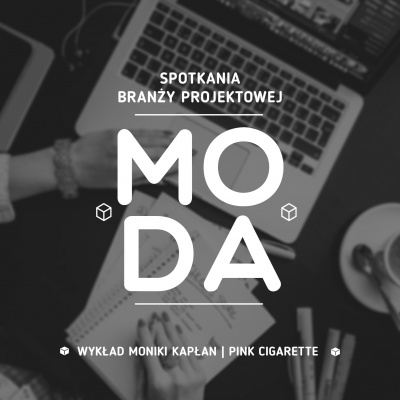 PROJEKT MODA - jak zbudować mocną markę fashion?