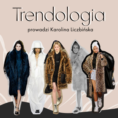 Trendologia: podcast ELLE Polska