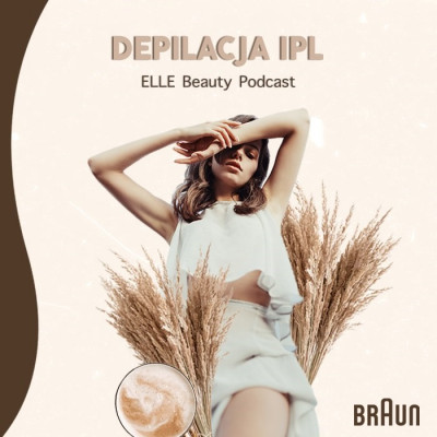 O jesienno-zimowej rutynie pielęgnacyjnej, depilacji IPL i urządzeniach do depilacji domowej rozmawiamy z doktor Magdaleną Eberhardt w nowym odcinku ELLE Beauty Podcast