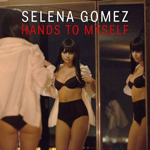Selena Gomez "Hands To Myself"
