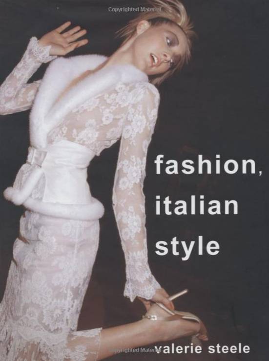 "Fashion, Italian Style", Valerie Steele, wyd. Yale University Press