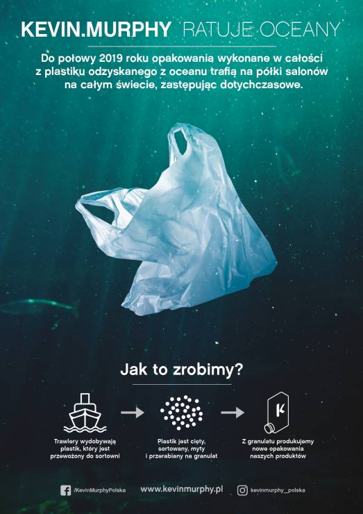 Od 2019 roku KEVIN.MURPHY wprowadzi na wszystkie rynki opakowania wyprodukowane w 100% z materiałów z recyklingu oceanicznych śmieci (Ocean Waste Plastic - OWP).