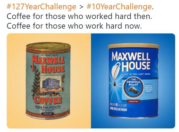#10yearchallenge  - Maxwell House