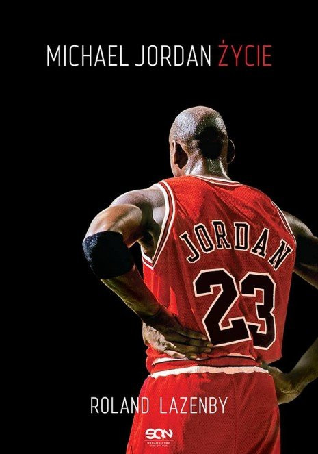 „Michael Jordan. Życie” - Roland Lazenby
