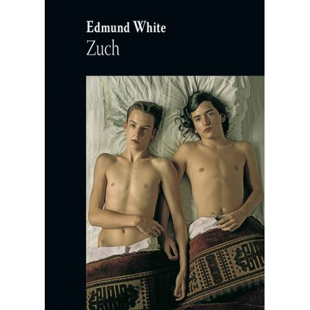 Edmund White – „Zuch”