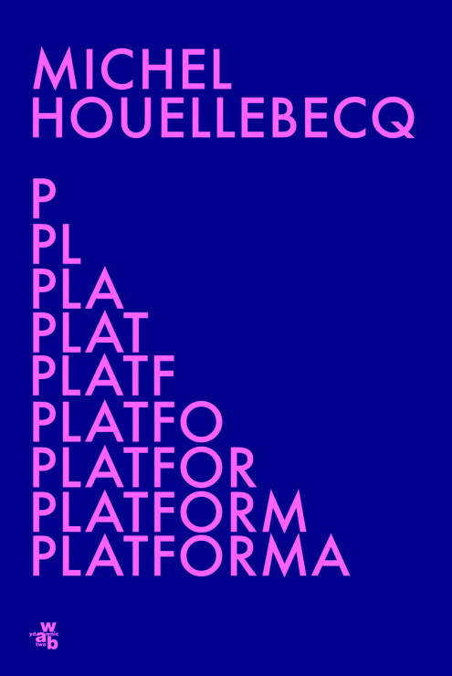 Michel Houellebecq – „Platforma”