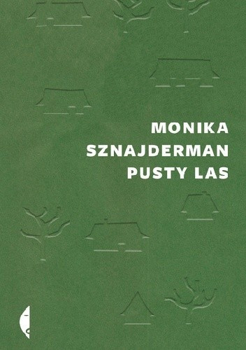 „Pusty las”, Monika Sznajderman (esej, Czarne, Wołowiec)