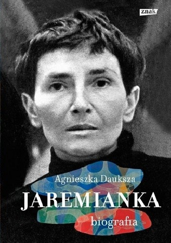 „Jaremianka”, Agnieszka Dauksza (biografia, Znak, Kraków)