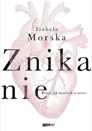 „Znikanie”, Izabela Morska (esej, Znak, Kraków)