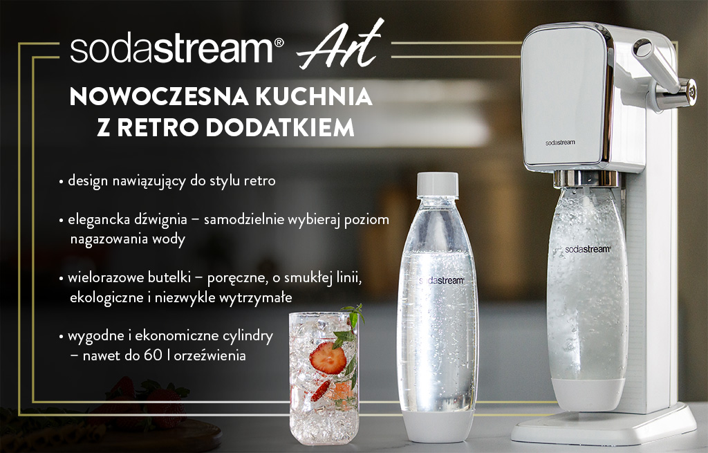 SodaStream Art – nowoczesna kuchnia z retro dodatkiem. Na grafice pokazany i opisany jest saturator SodaStream Art